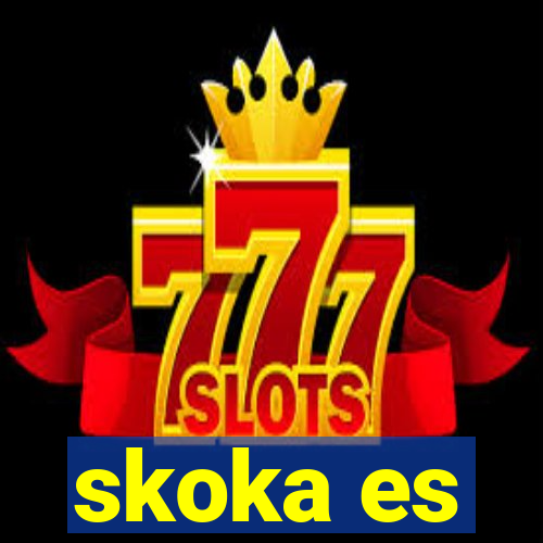 skoka es